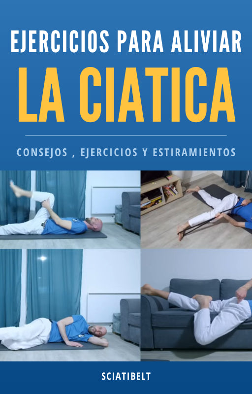 SciatiBelt™ — Alivio rápido y natural para el dolor ciático y lumbar GRATIS EBOOK "7 EJERCICIOS PARA  ALIVIAR LA CIATICA""